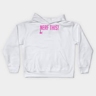 Nerf this! Kids Hoodie